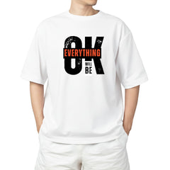 Everything Will Be OK – Motivational Graphic Tee