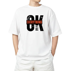 Everything Will Be OK – Motivational Graphic Tee